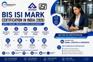 BIS ISI Mark Certification in India(2026) – Apply Online, Process, Fees & Documents
